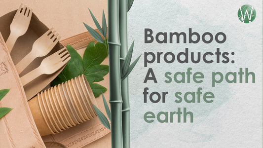 Bamboo products: A safe path for safe earth