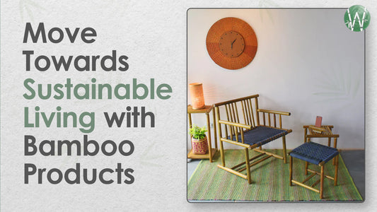Bamboo products: Move towards sustainable living