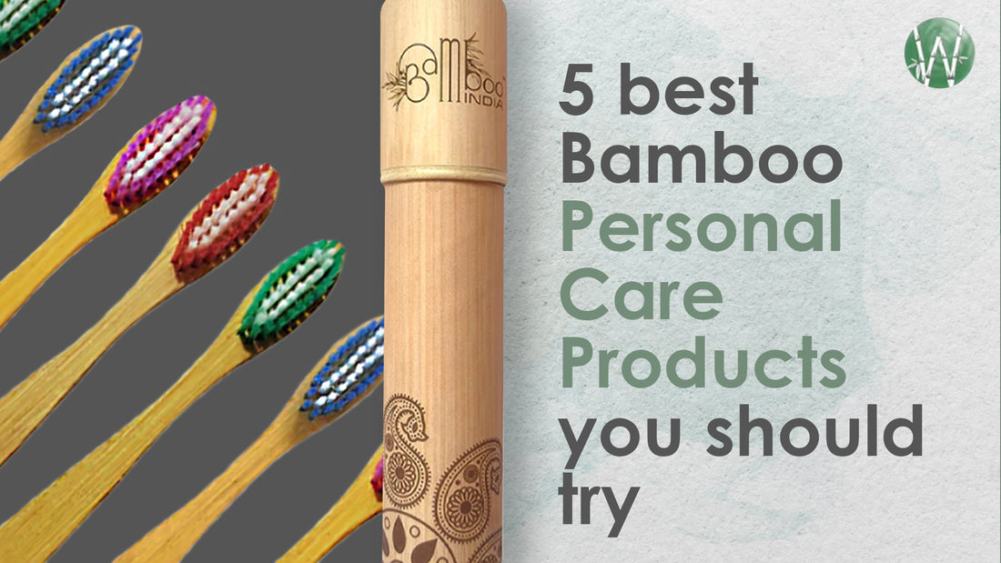 5 best bamboo personal care products you should try