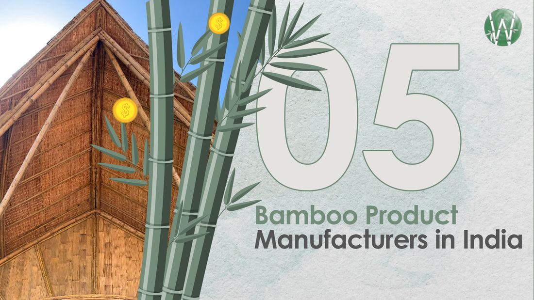 Top 5 Bamboo Product Manufacturers in India